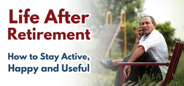 Life After Retirement: How to Stay Active, Happy and Useful